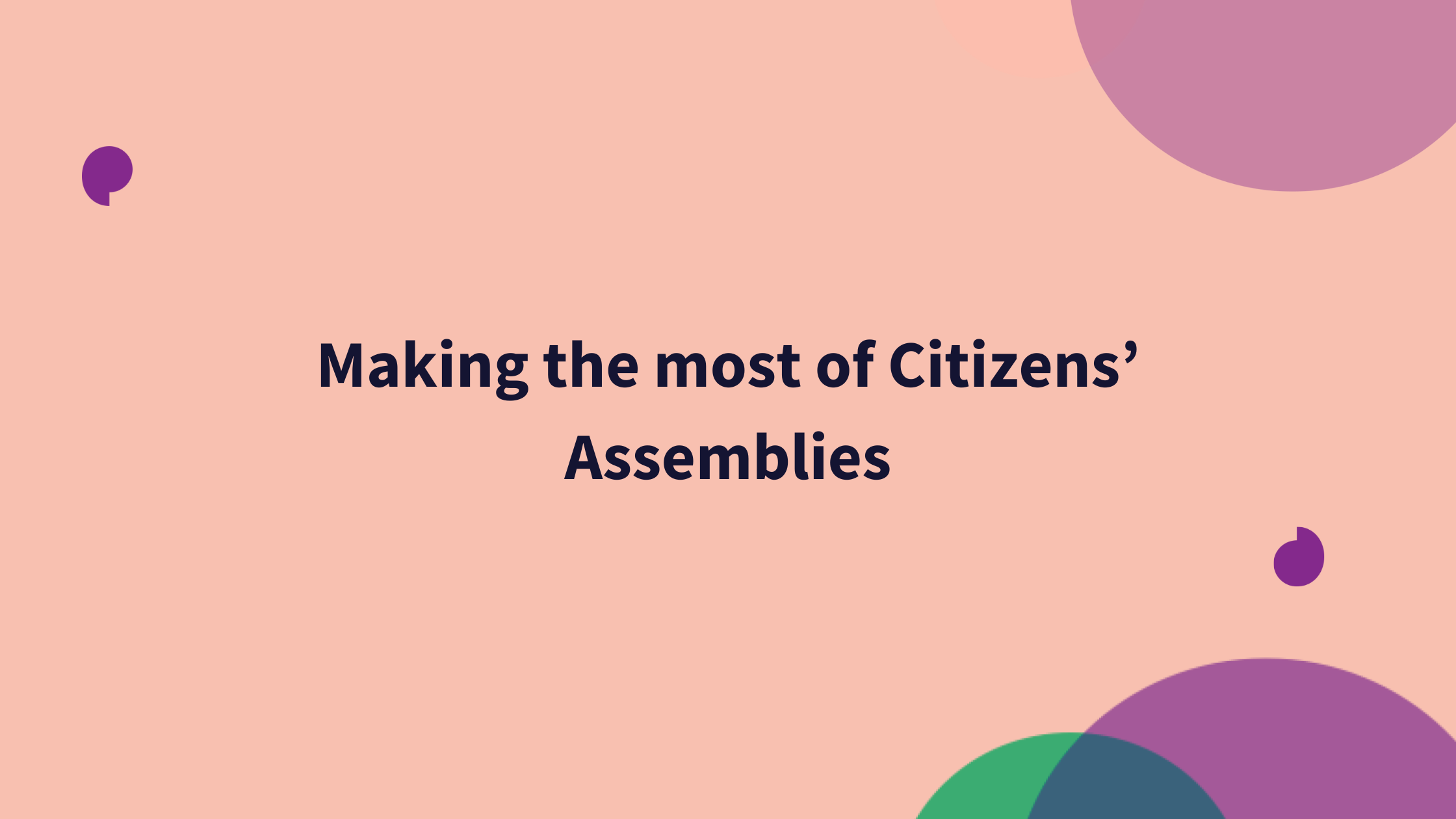 Citizens' Assemblies and Digital Wrapping