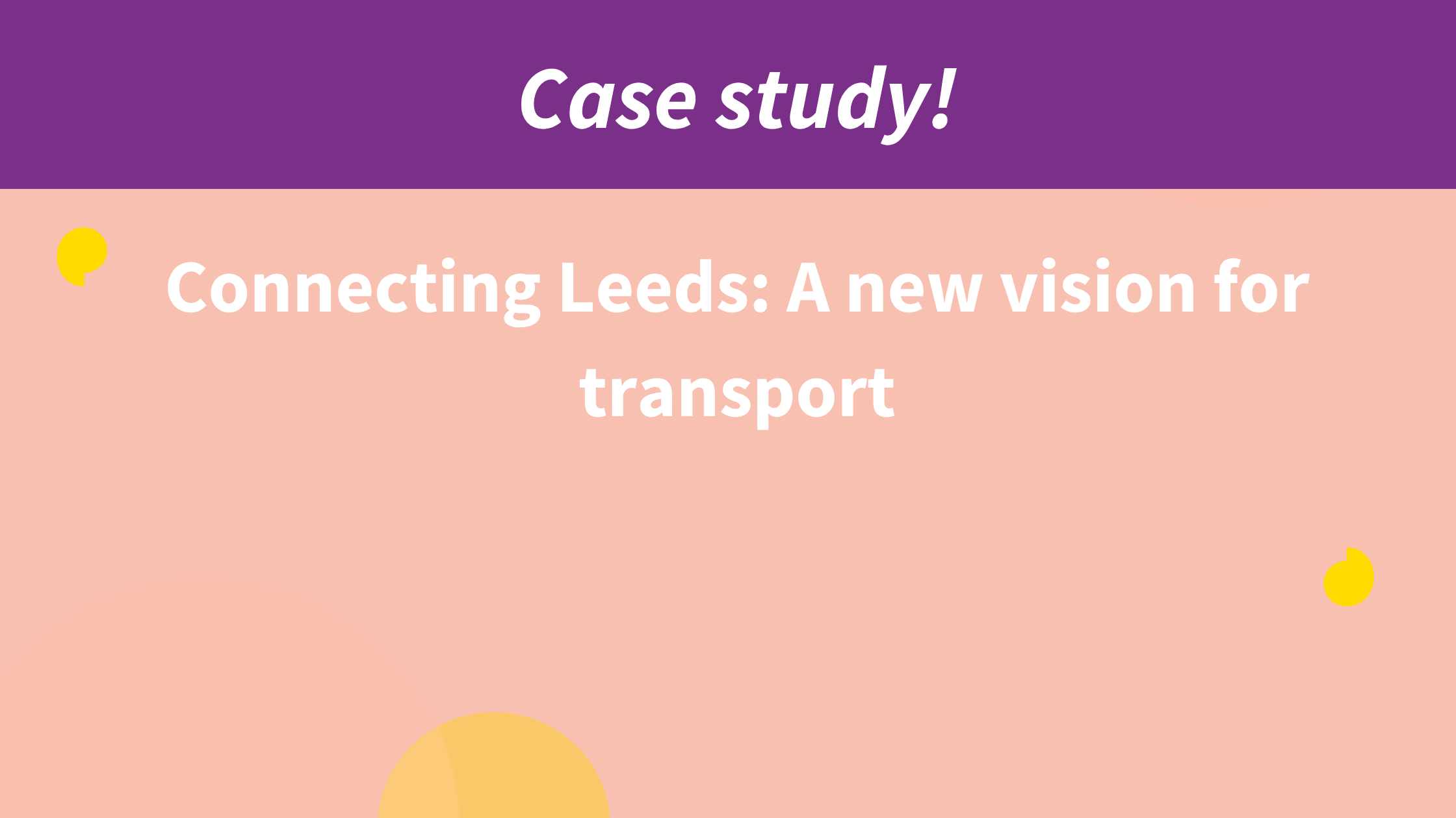 Connecting Leeds: A new vision for transport